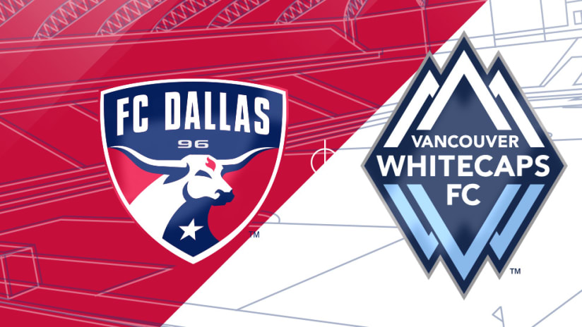 FC Dallas vs. Vancouver Whitecaps - Match Preview Image