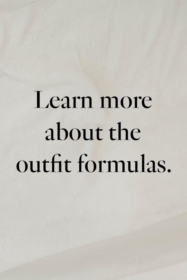 Learn more about the outfit formulas.