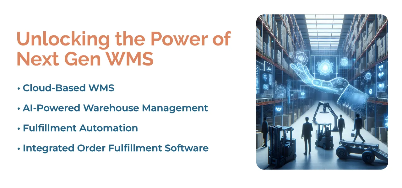 Benefits and features of Next Gen WMS system for 3PLs