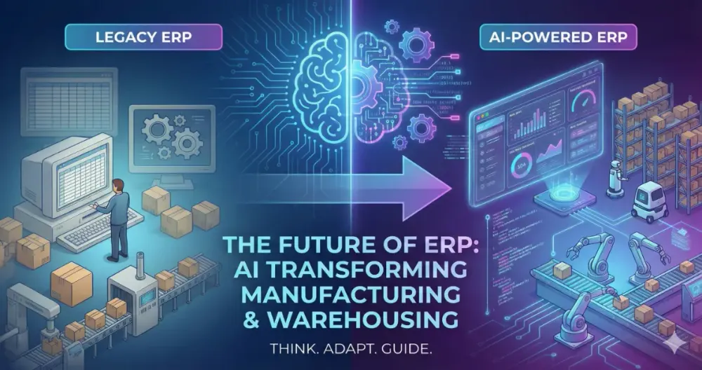The Future of ERP: How AI Is Transforming Manufacturing and Warehousing