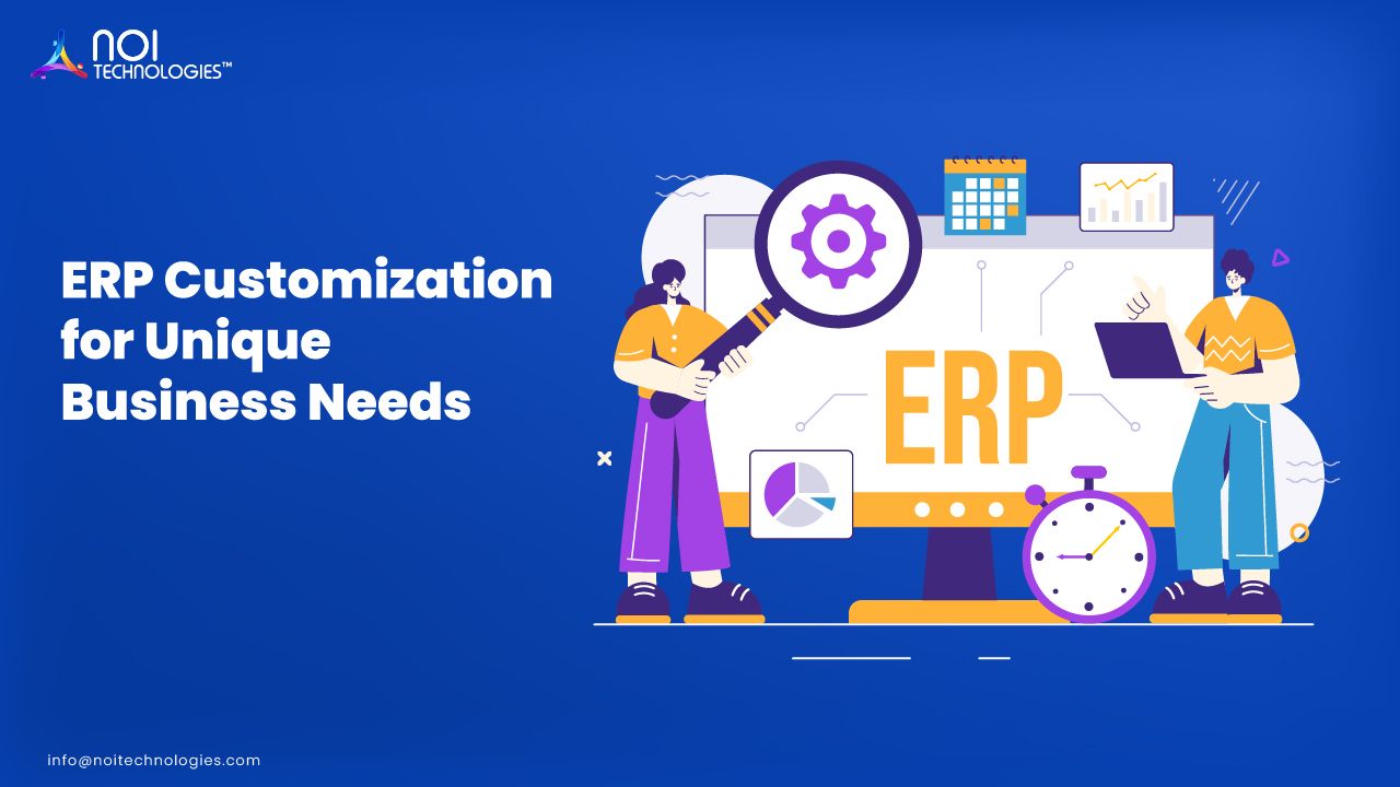 ERP Customization: Tailored Solutions for Unique Business Needs