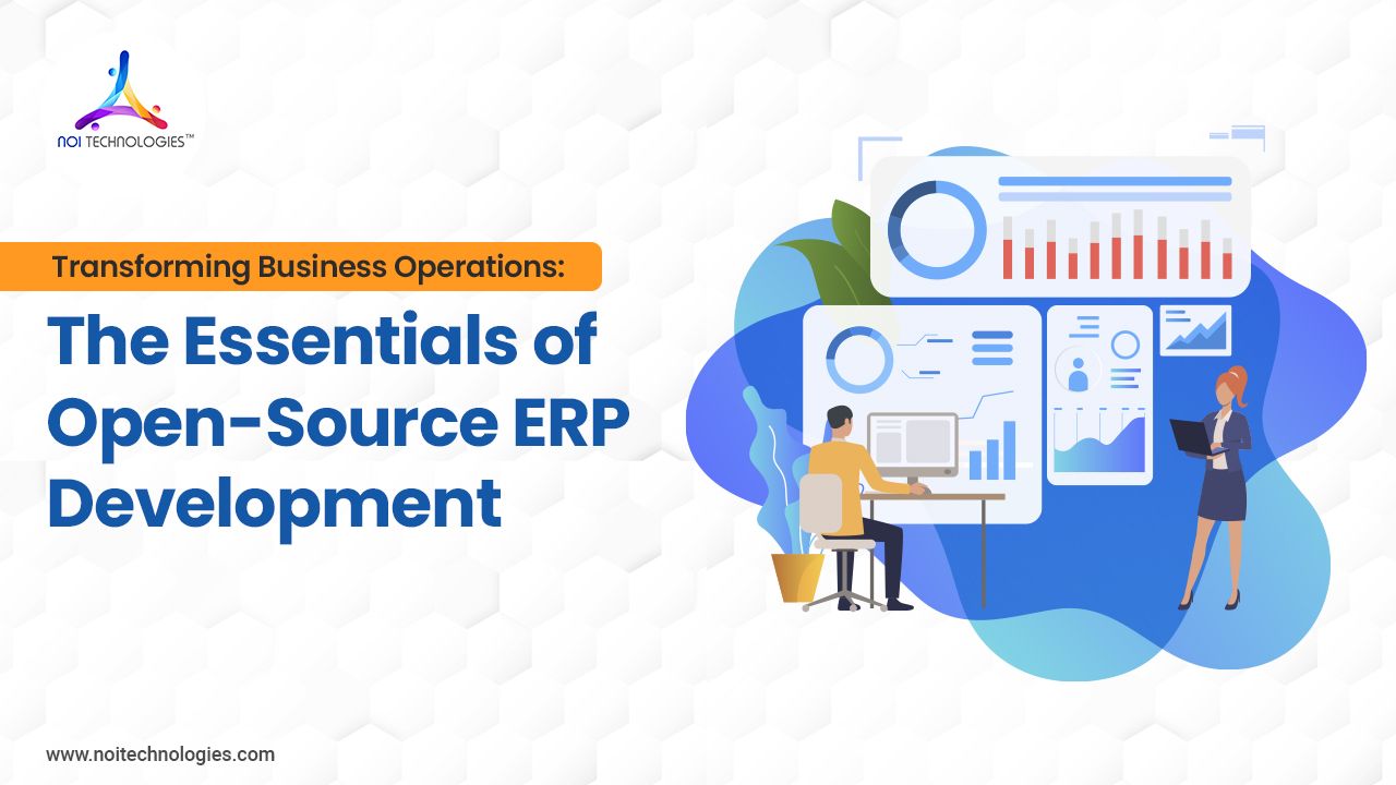 Transforming Business Operations with Open-Source ERP Development