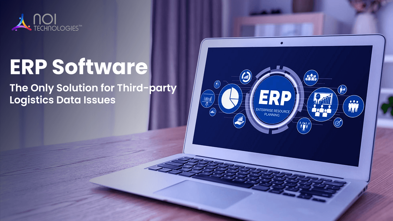 ERP Software – The Only Solution for Third-party Logistics Data Issues