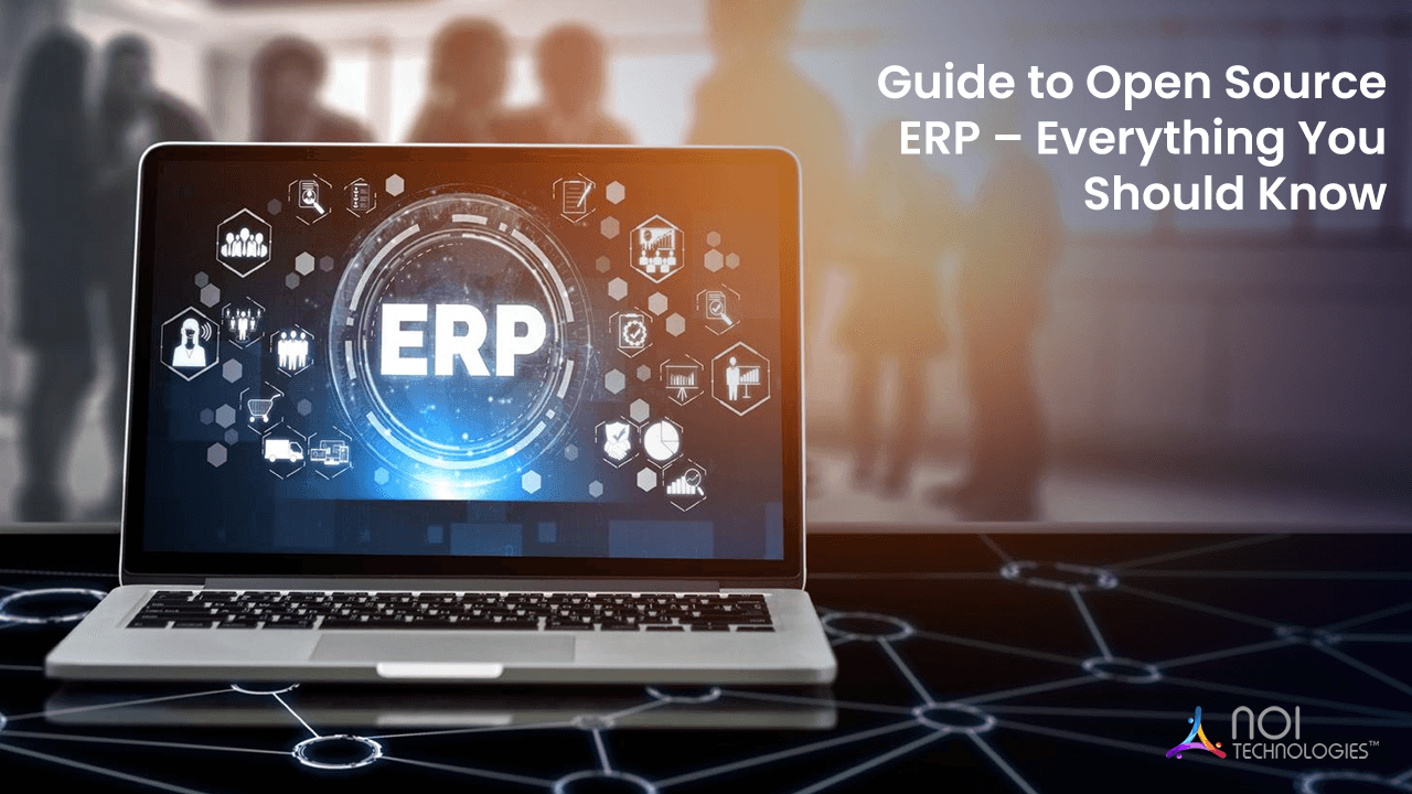 Guide to Open Source ERP – Everything You Should Know