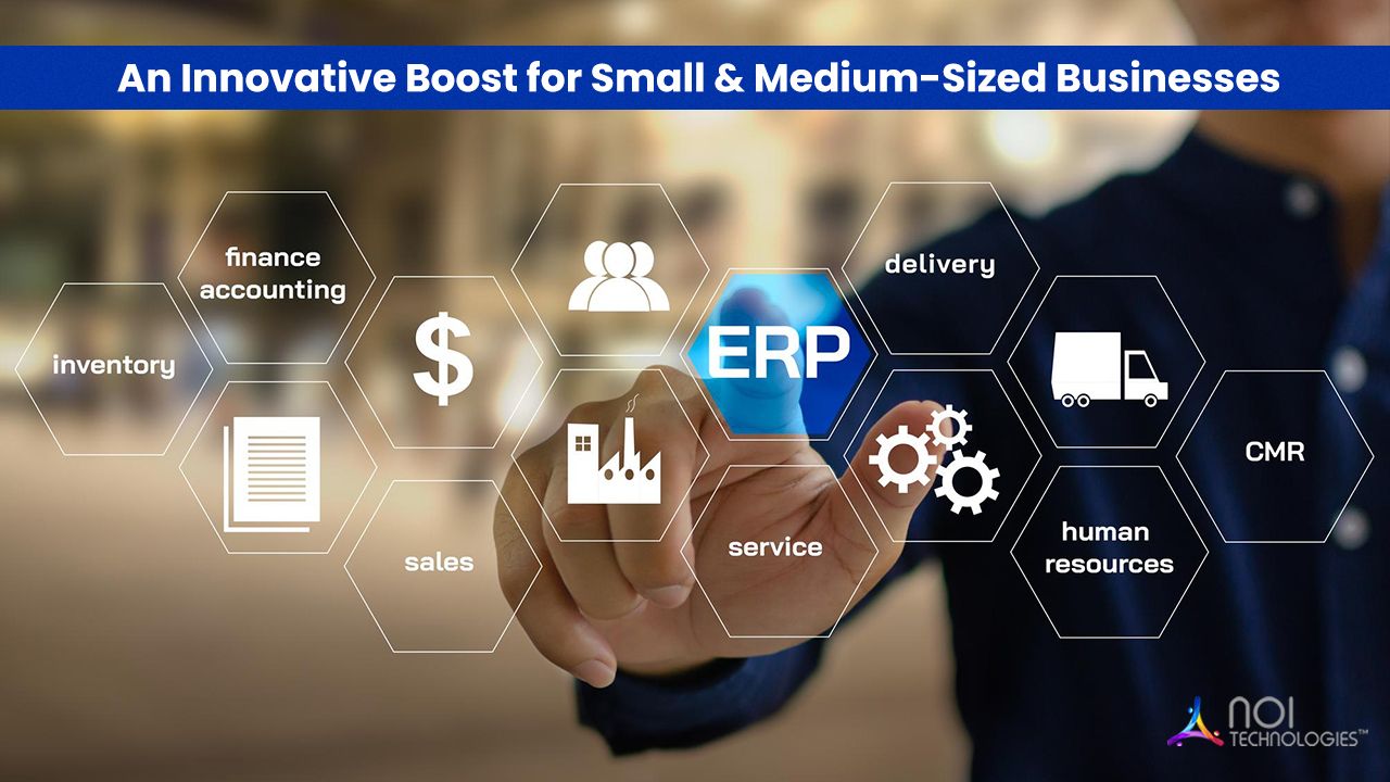 Custom ERP Solutions – Innovating Small and Medium-Sized Businesses
