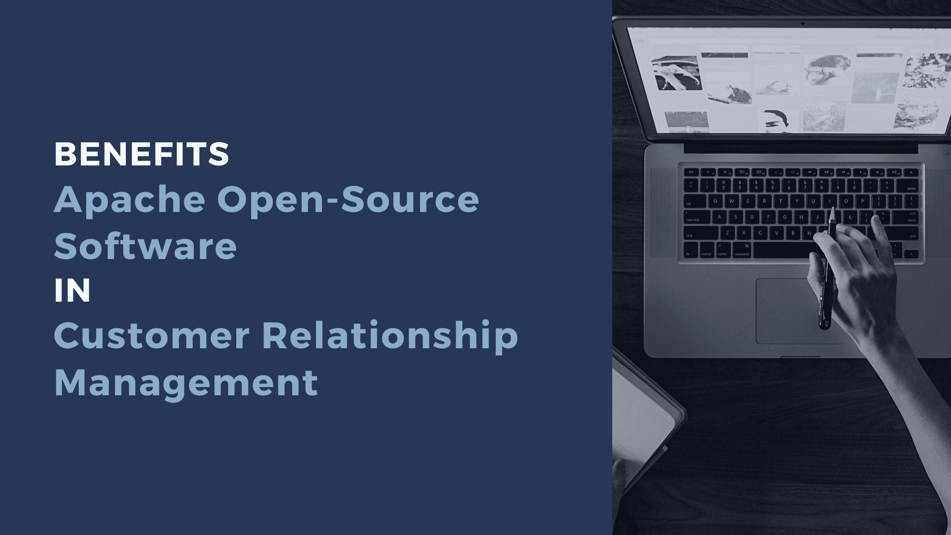 Apache Open-Source in CRM: Benefits by NOI Technologies LLC