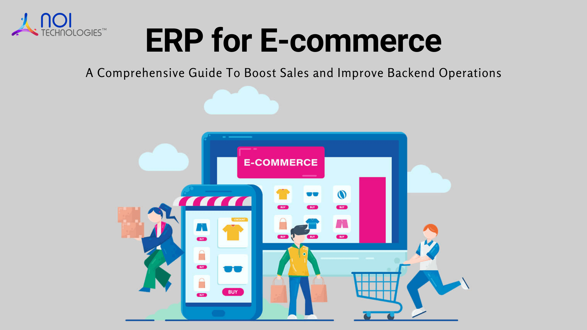ERP for E-commerce – Guide To Boost Sales & Improve Backend Operations