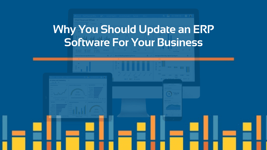 Why You Should Update an ERP Software For Your Business