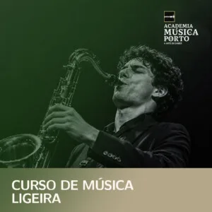 Curso de Música Ligeira | Academia de Música do Porto