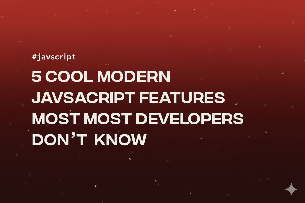 5 Cool Modern JavaScript Features Most Developers Don't Know's thumbnail.