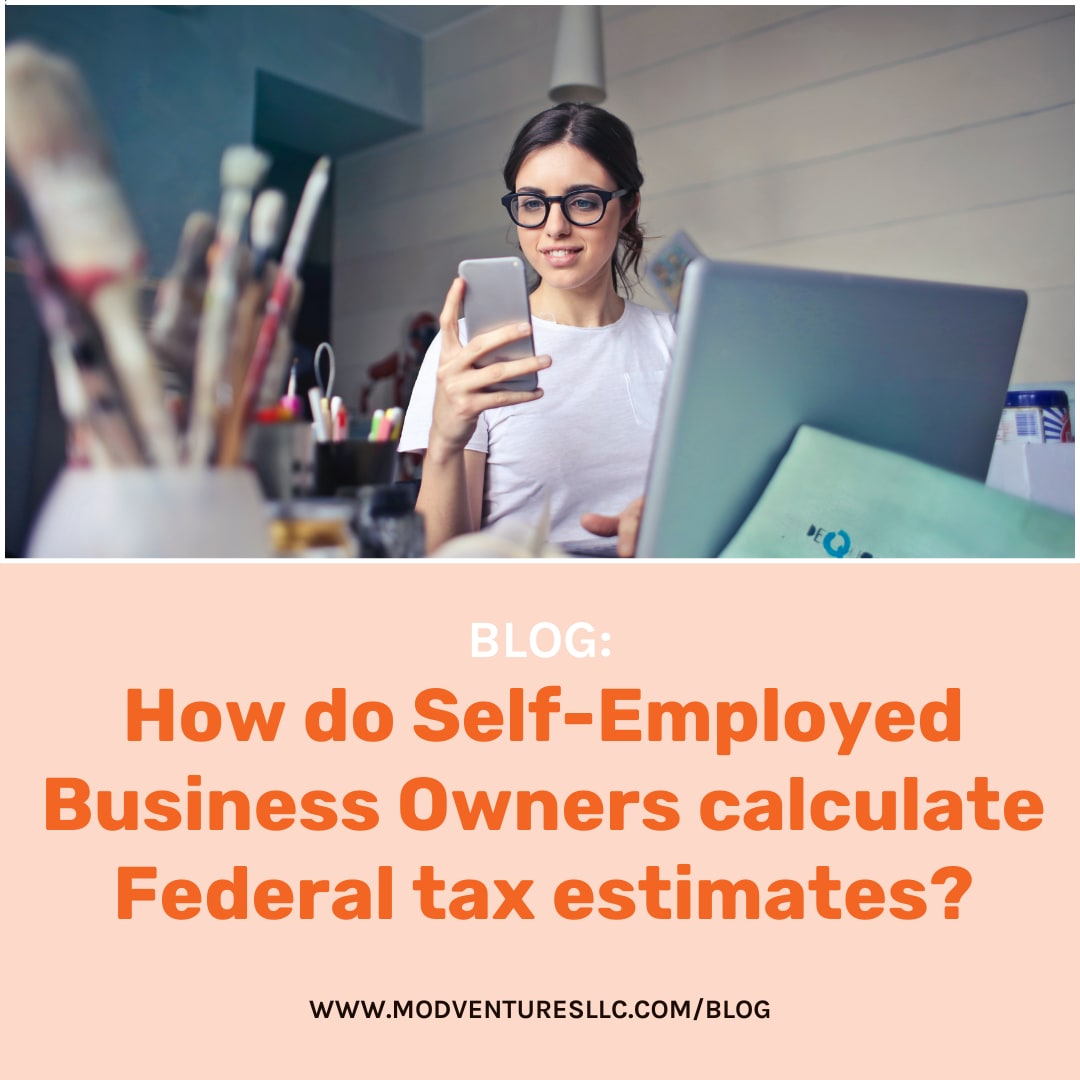 How Do SelfEmployed Business Owners Calculate Federal Tax Estimates