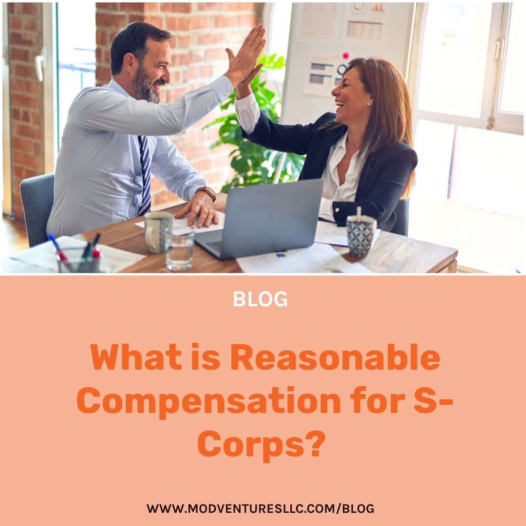 What is Reasonable Compensation for SCorps? MOD Ventures, LLC