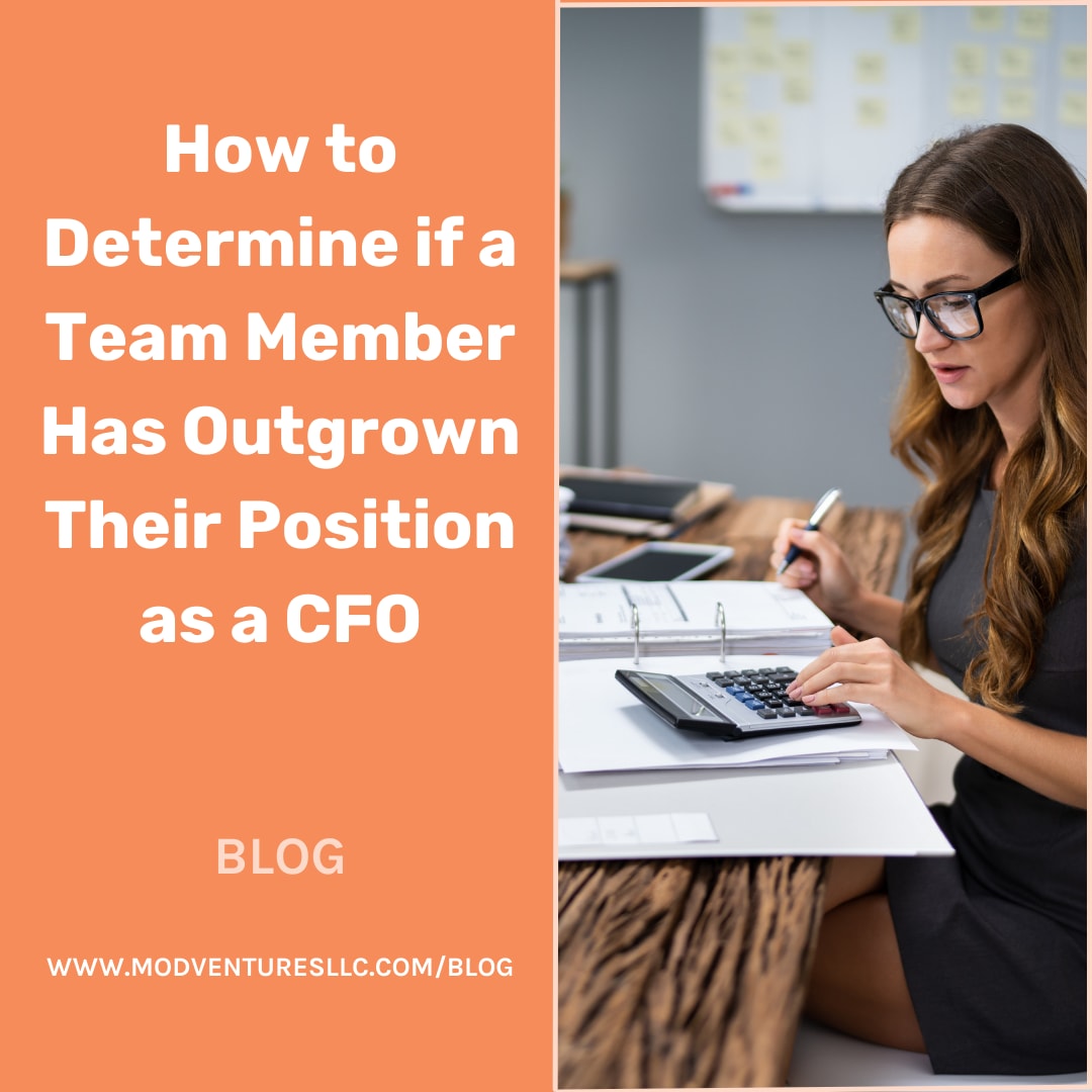 How to Determine if a Team Member Has Outgrown Their Position as a CFO ...