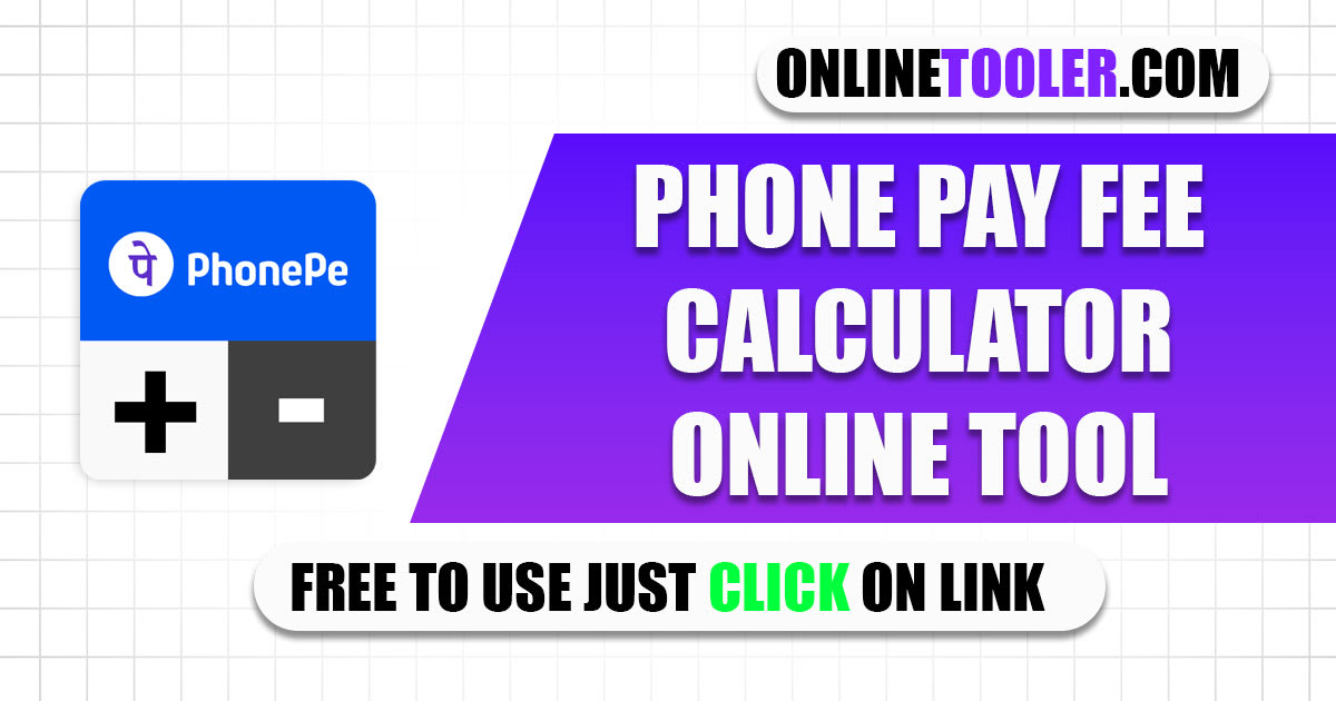 PhonePe Fee Calculator Online – Instantly Know Your Charges in India 💸