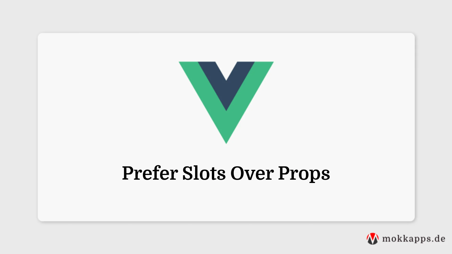 Prefer Slots Over Props Image