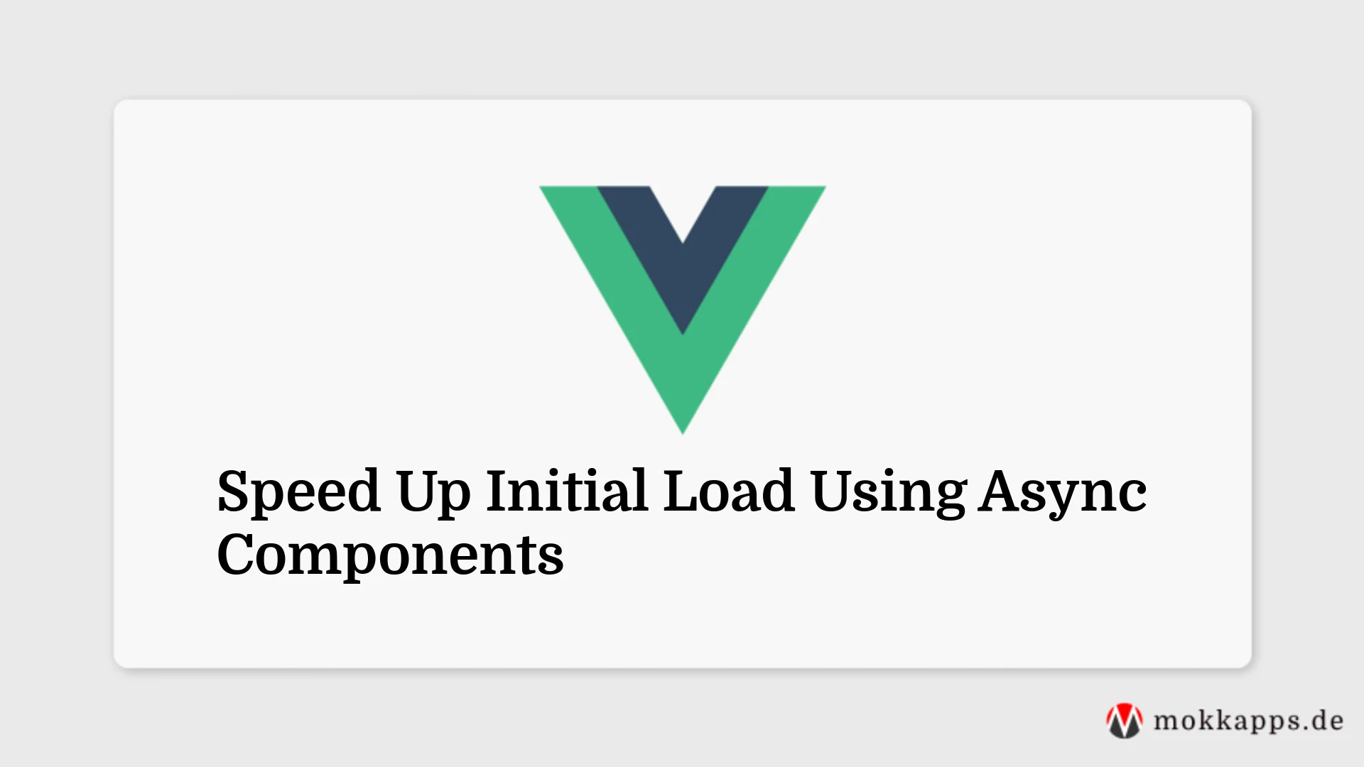Speed Up Initial Load Using Async Components Image