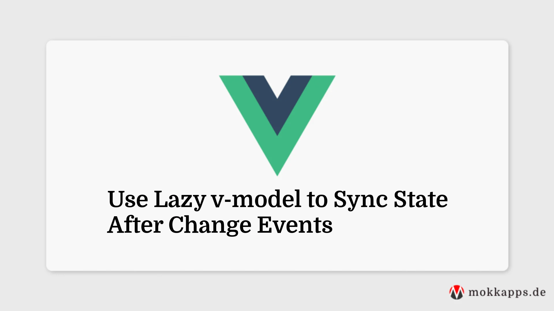 Use Lazy v-model to Sync State After Change Events Image