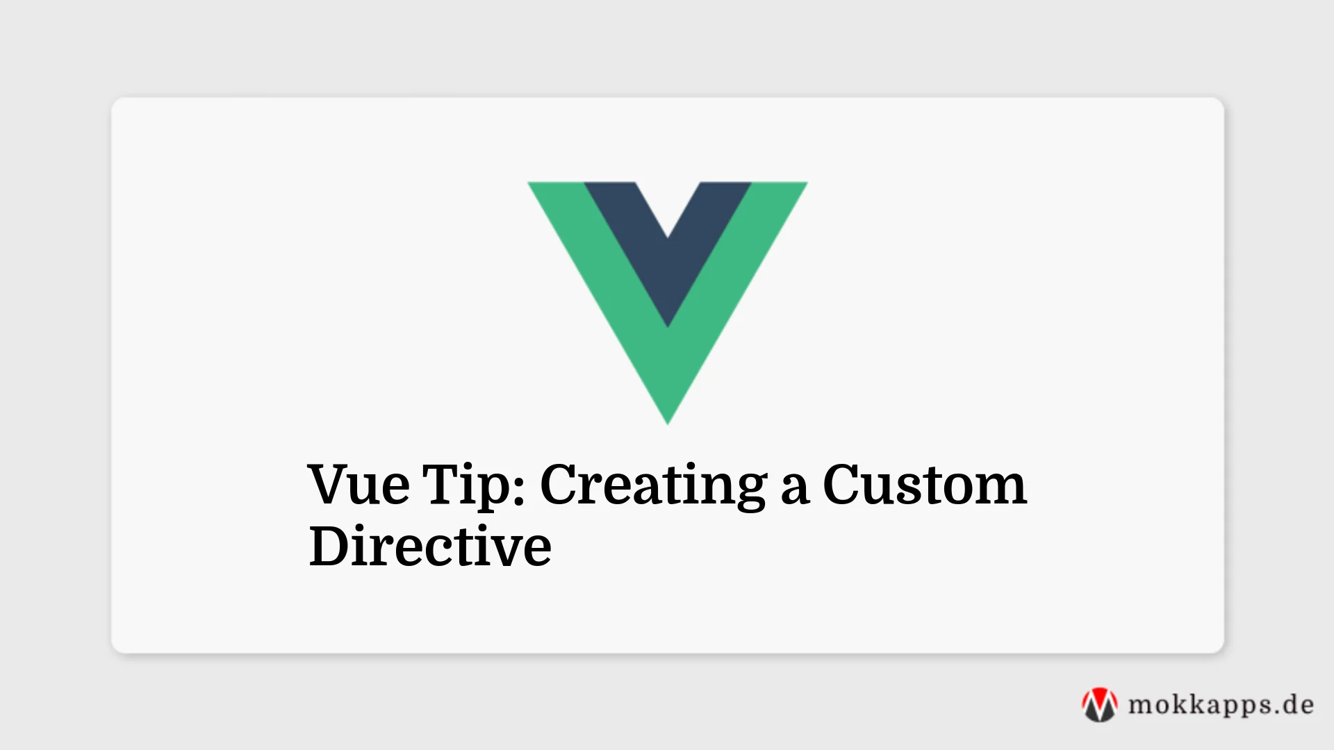 Vue Tip: Creating a Custom Directive Image