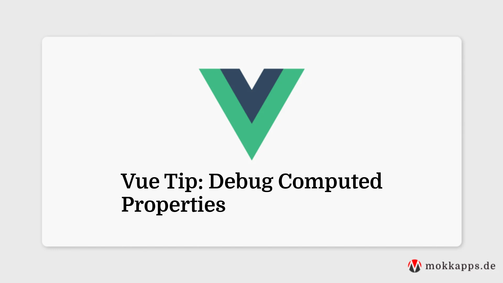 Vue Tip: Debug Computed Properties Image