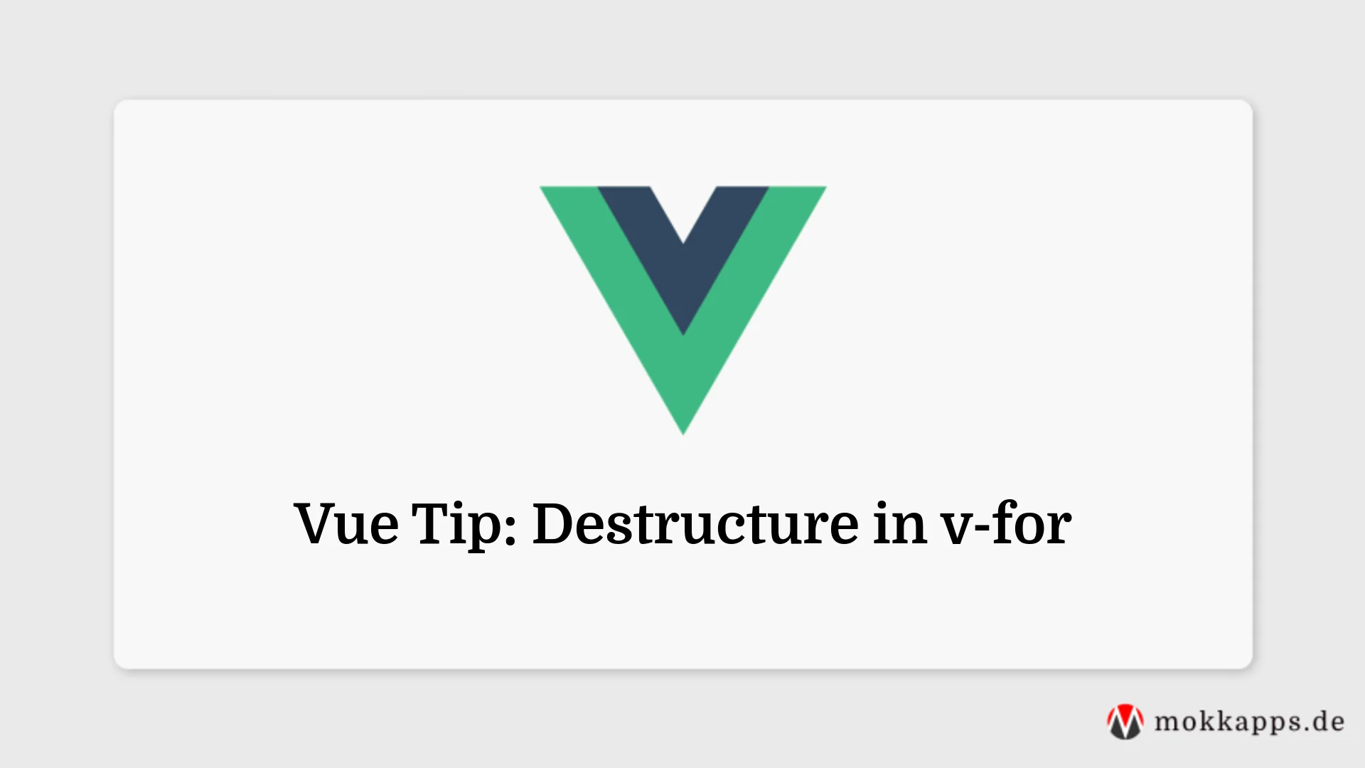 Vue Tip: Destructure in v-for Image