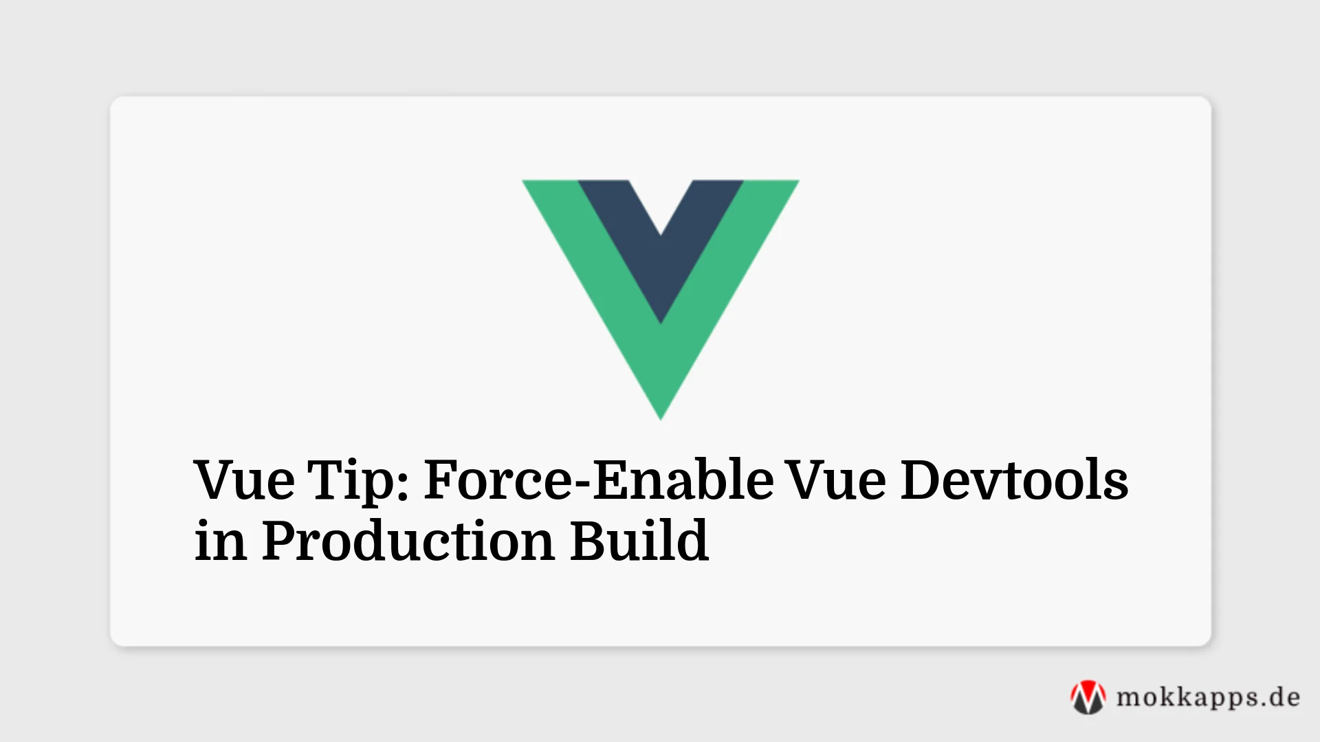 Vue Tip: Force-Enable Vue Devtools in Production Build Image