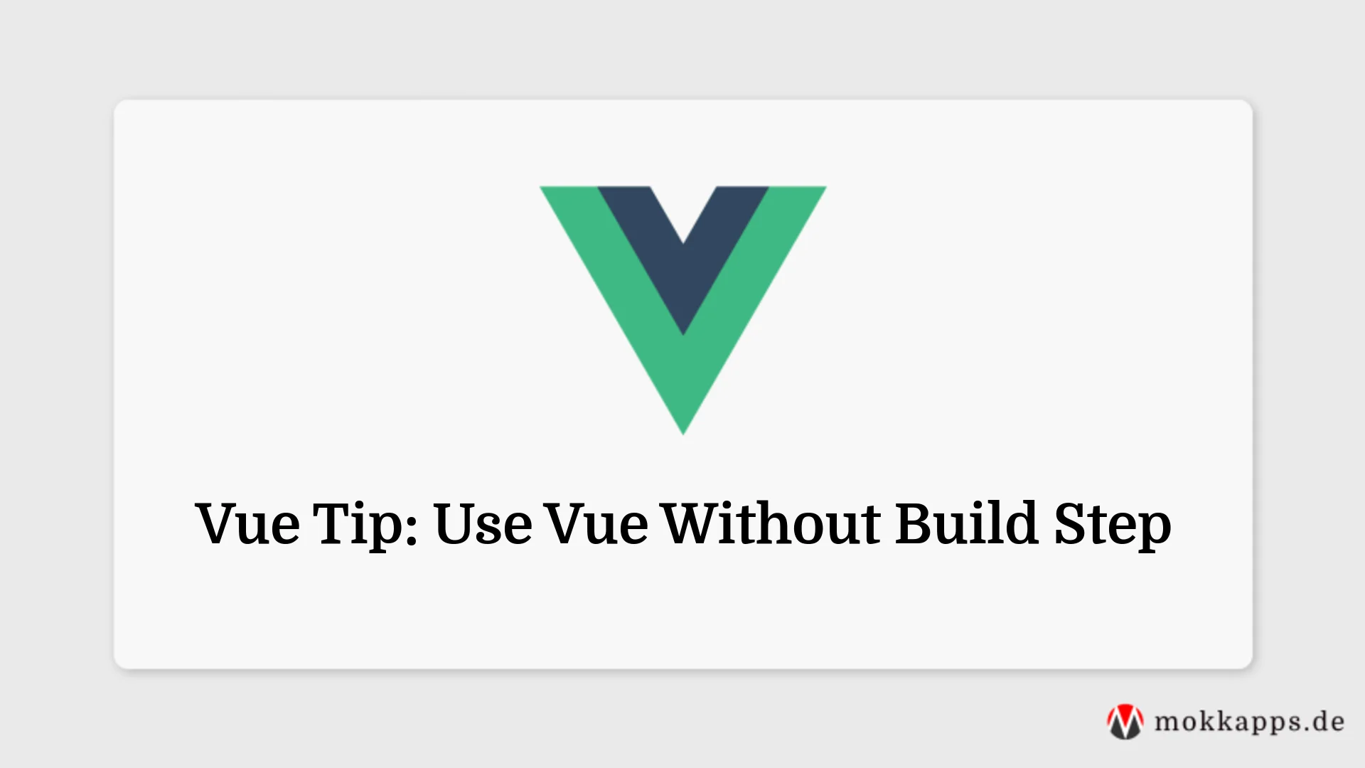 Vue Tip: Use Vue Without Build Step Image