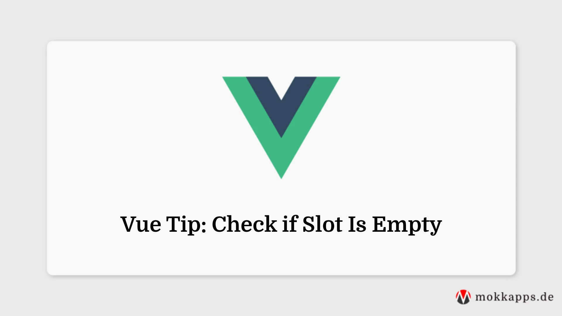 Vue Tip: Check if Slot Is Empty Image