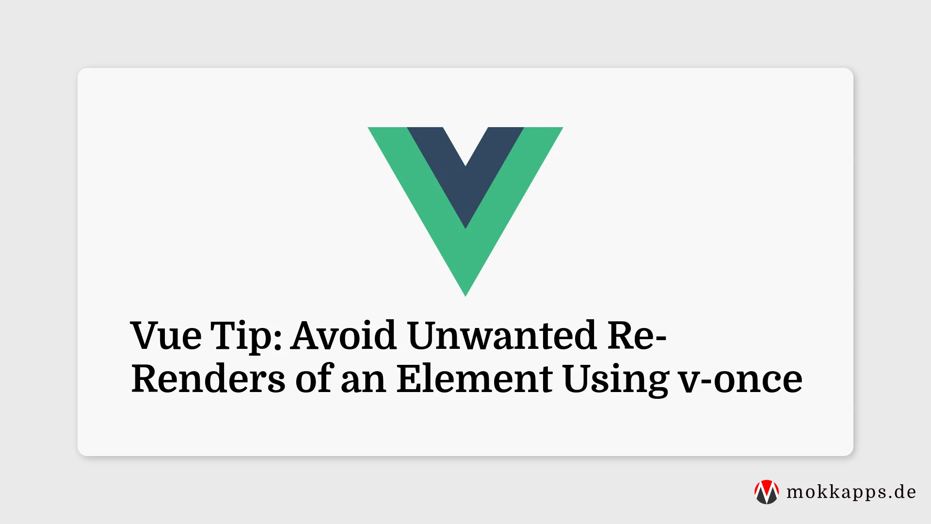 Vue Tip: Avoid Unwanted Re-Renders of an Element Using v-once Image
