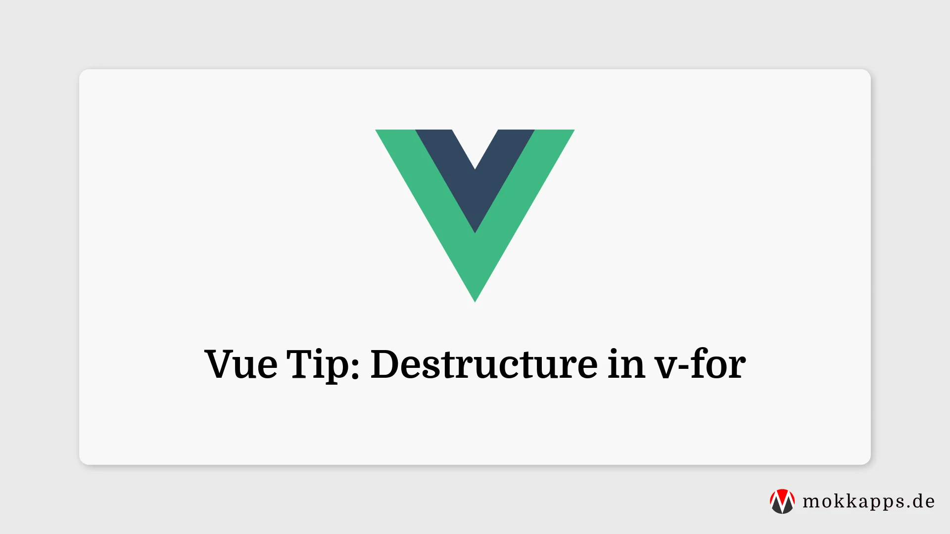 Vue Tip: Destructure in v-for Image