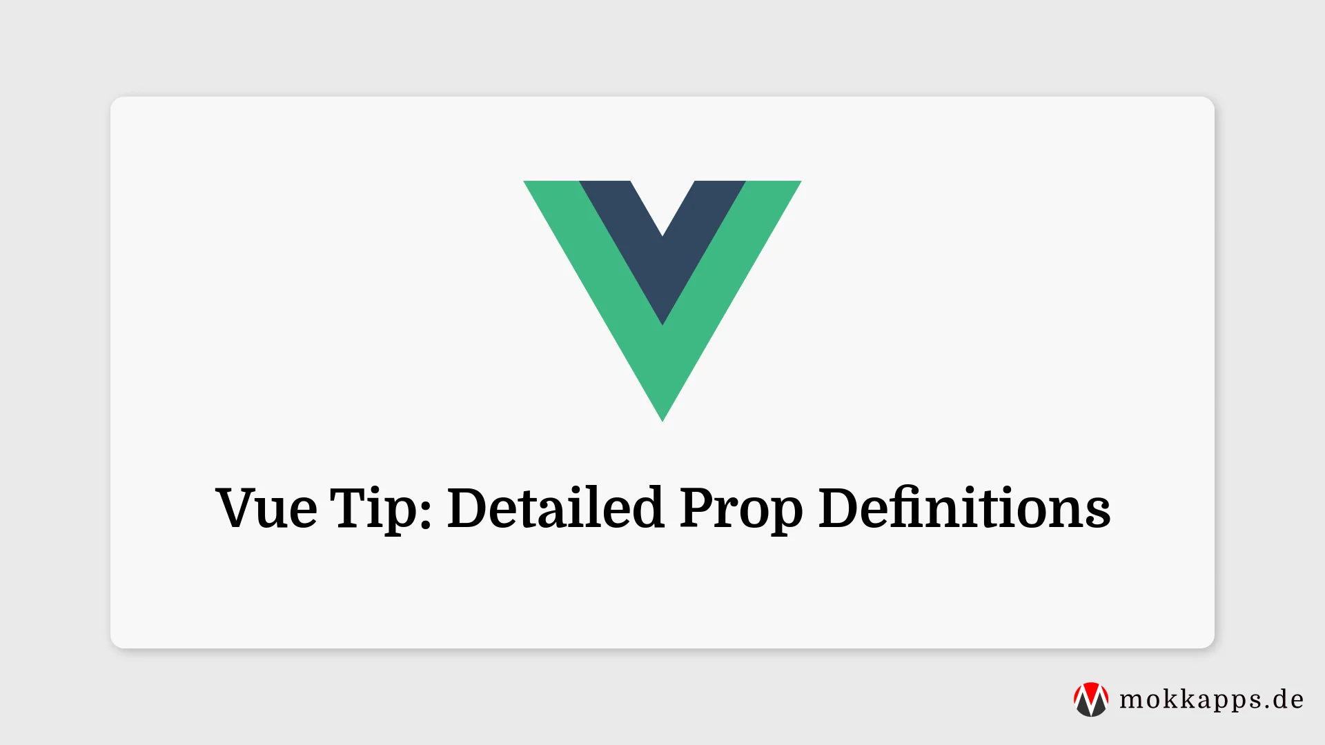 Vue Tip: Detailed Prop Definitions Image
