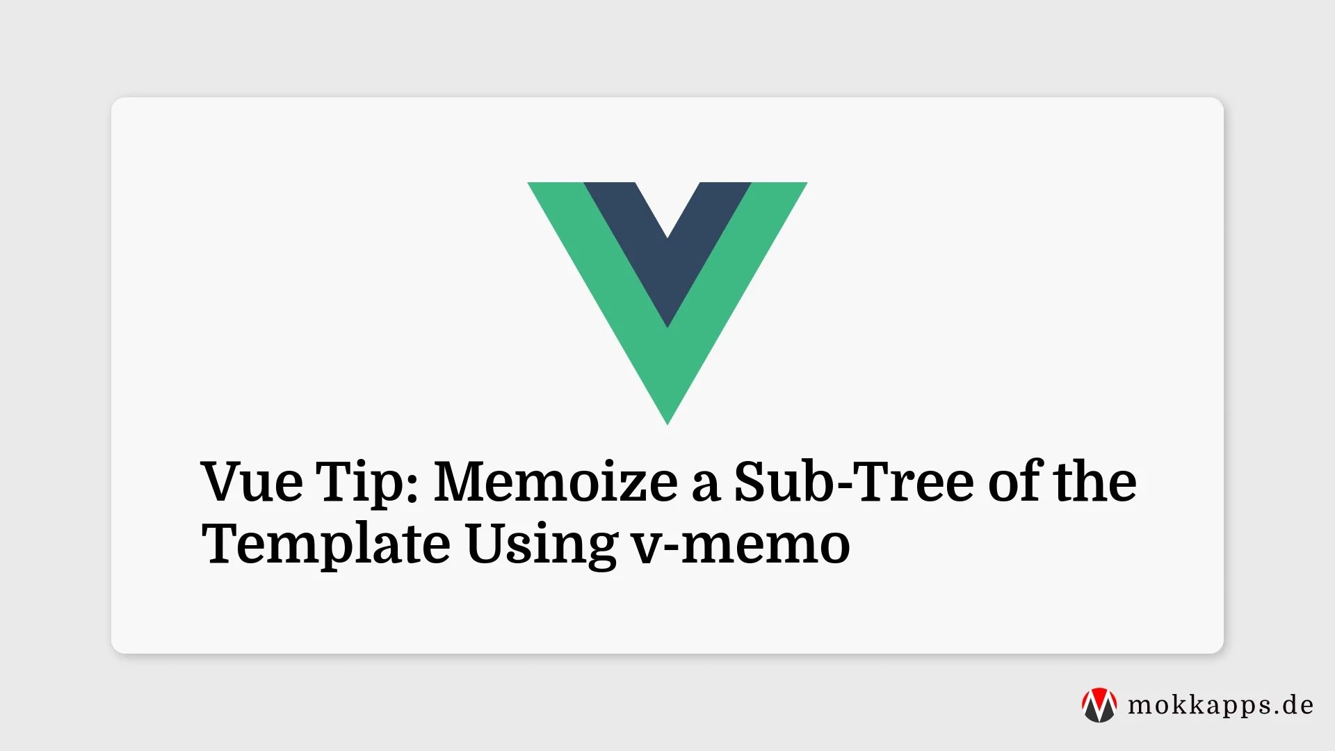 Vue Tip: Memoize a Sub-Tree of the Template Using v-memo Image