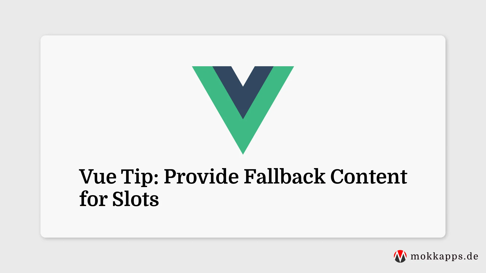 Vue Tip: Provide Fallback Content for Slots Image