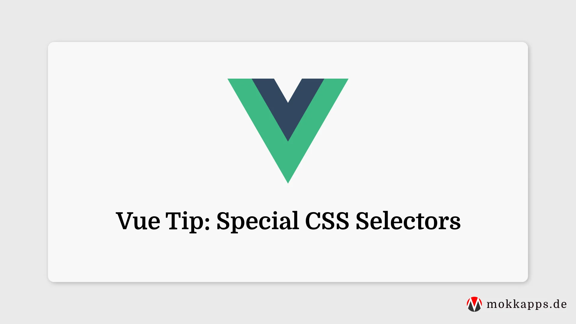 Vue Tip: Special CSS Selectors Image