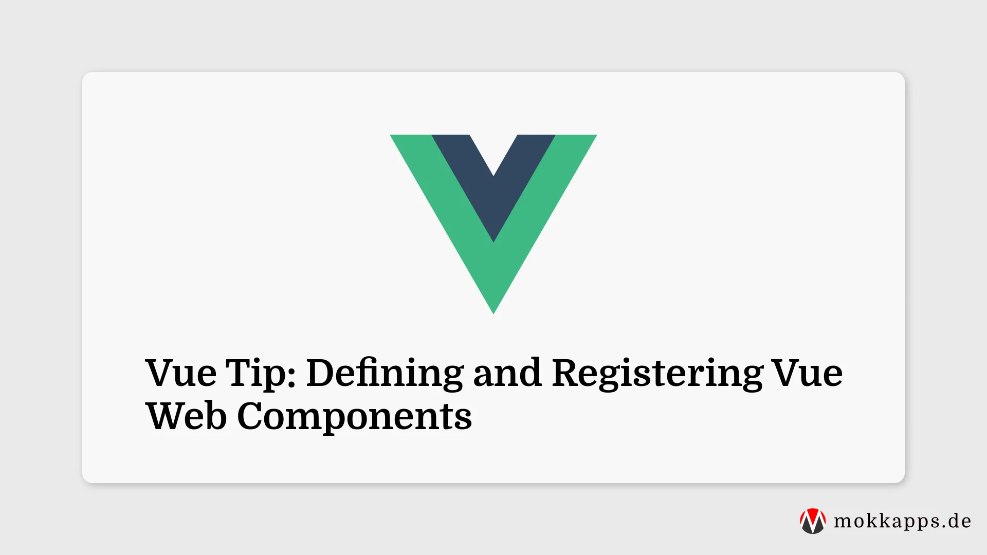 Vue Tip: Defining and Registering Vue Web Components Image