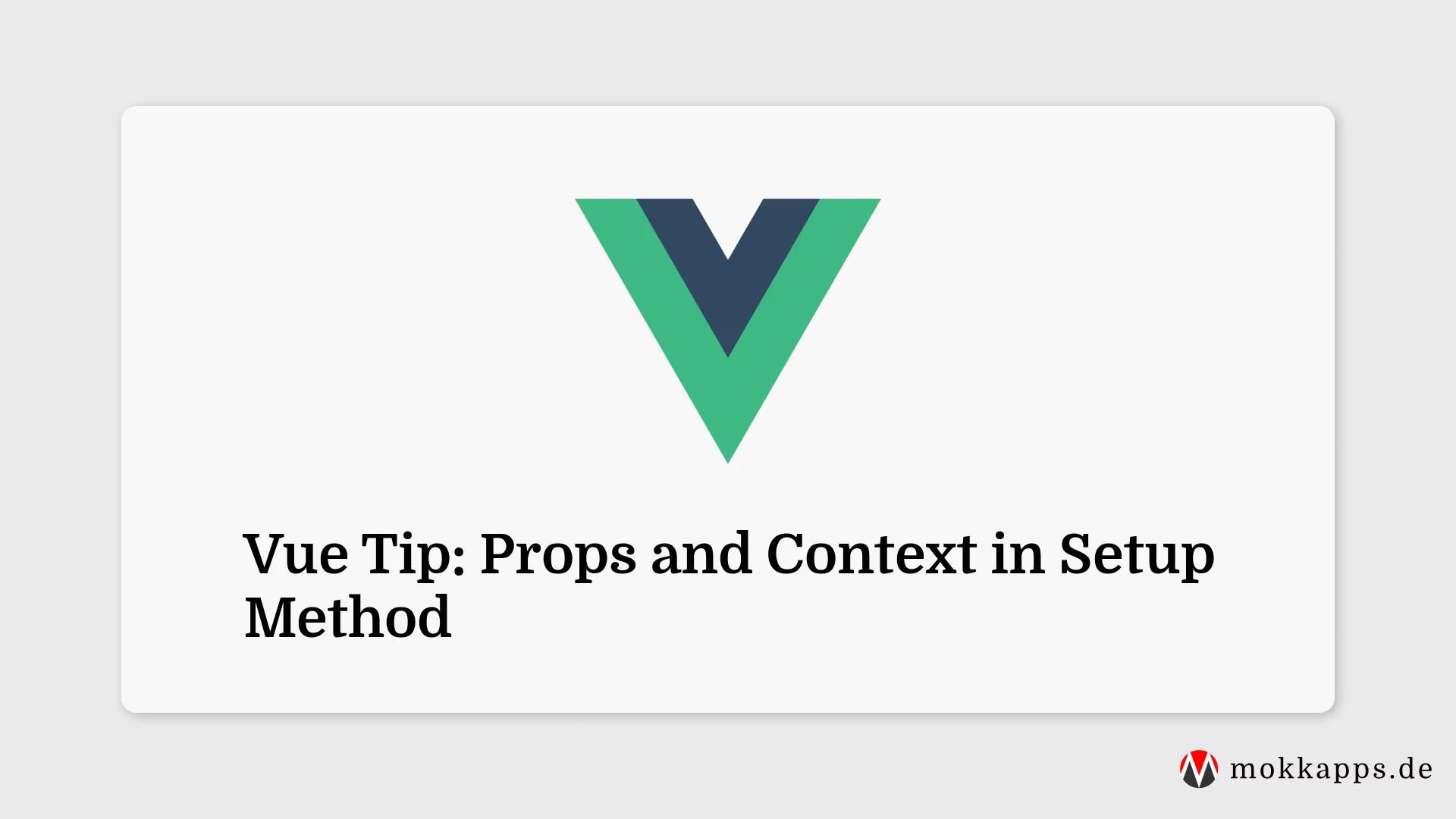 Vue Tip: Props and Context in Setup Method Image