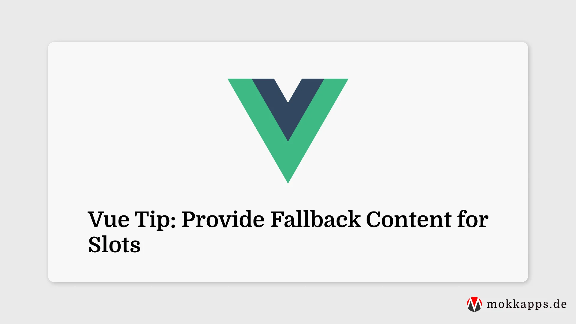 Vue Tip: Provide Fallback Content for Slots Image