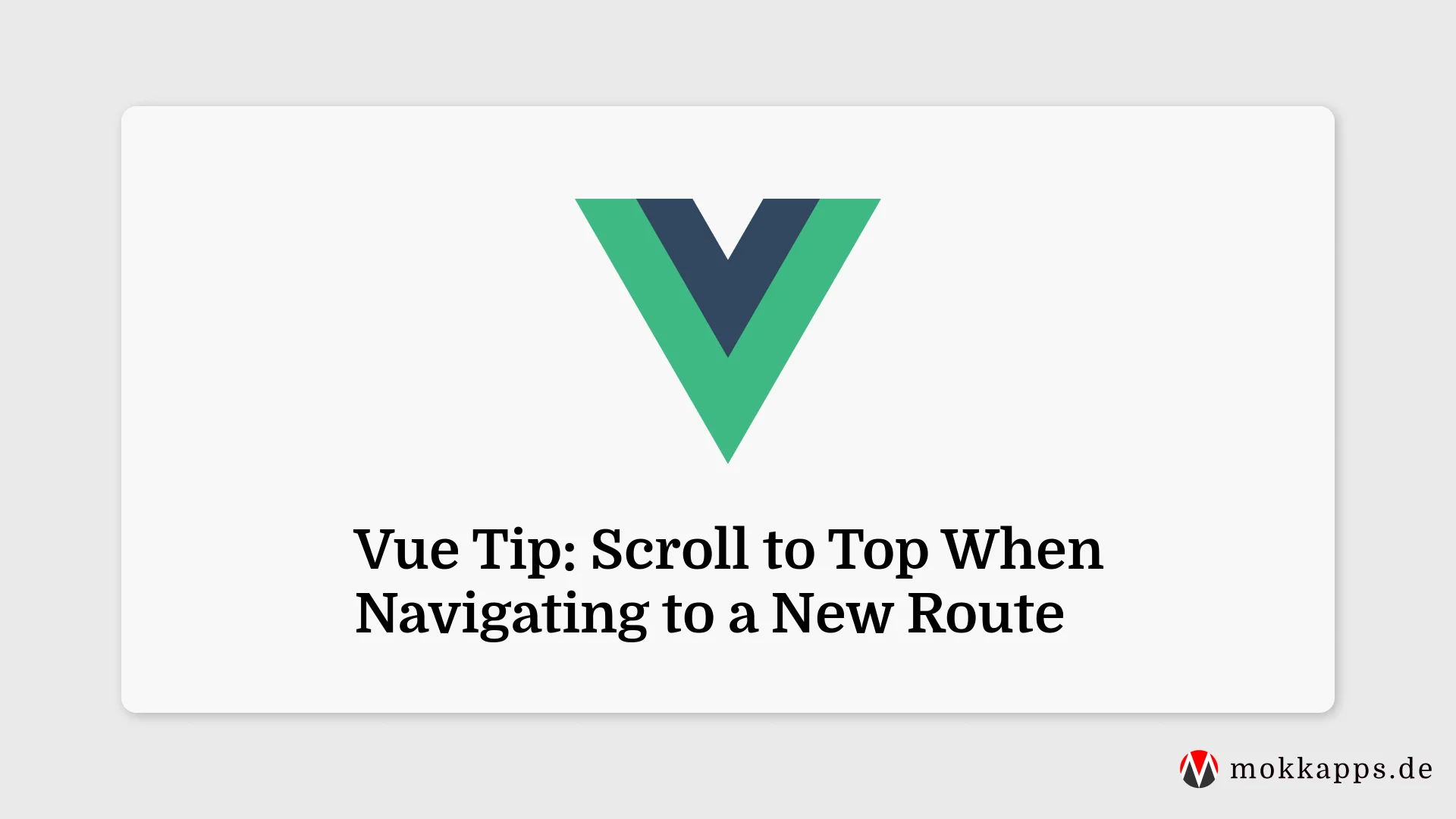 Vue Tip: Scroll to Top When Navigating to a New Route Image