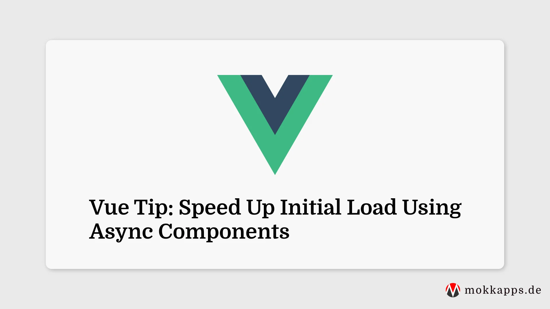 Vue Tip: Speed Up Initial Load Using Async Components Image