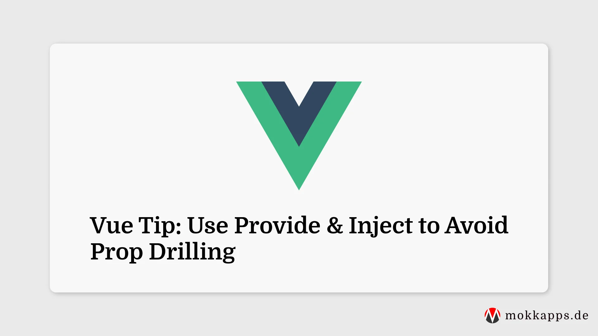 Vue Tip: Use Provide & Inject to Avoid Prop Drilling | Michael Hoffmann