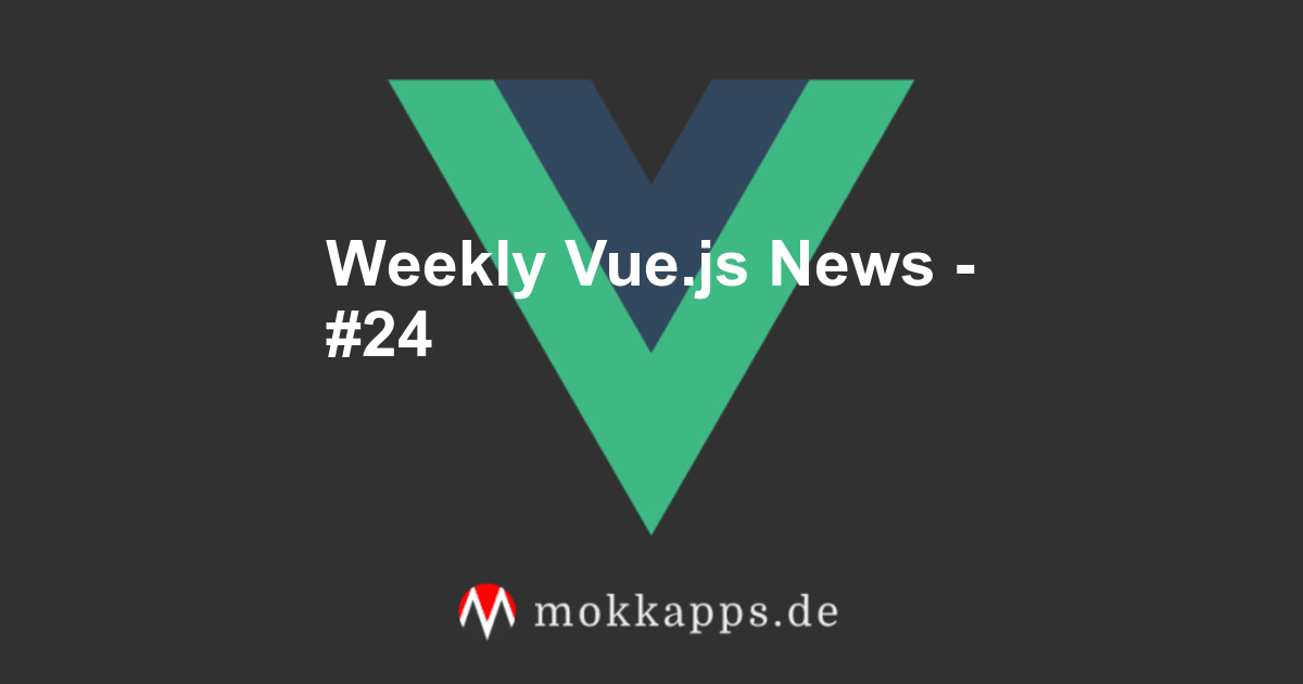 Weekly Vue.js News - #24 Image