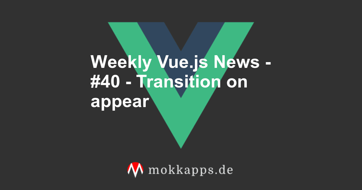 Weekly Vue.js News - #40 - Transition on appear Image