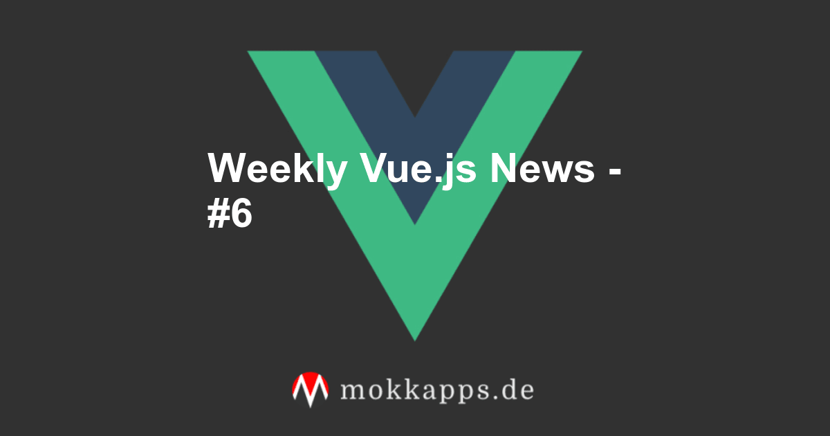 Weekly Vue.js News - #6 Image