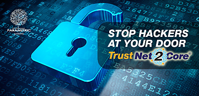 Stop Hackers at your door. Trust Net-2-Core®
