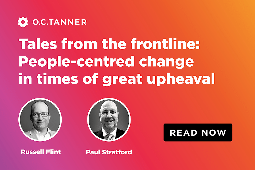Lessons Insights And Stories From People Centred Change During A Time Of Great Upheaval