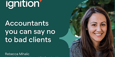 IGNITION 2208 apac mktg you can say no to bad clients Accountants Daily r8grwc