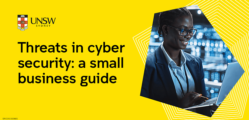 Threats in cyber security: a small business guide 