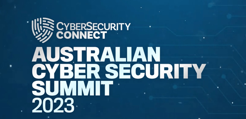 Cyber Security Summit panels unpacked: Australia’s cyber security posture amid global threats