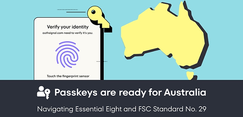 Passkeys are ready to meet Australia's evolving MFA standards: Navigating Essential Eight and FSC Standard No. 29