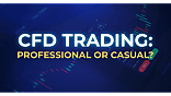CFD trading: Professional or casual?