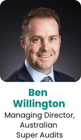 Ben Willington, Managing Director, Australian Super Audits
